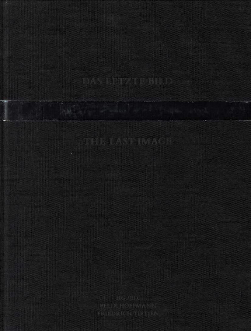 Cover: 9783959052764 | Das letzte Bild | Fotografie und Tod | Felix Hoffmann (u. a.) | Buch