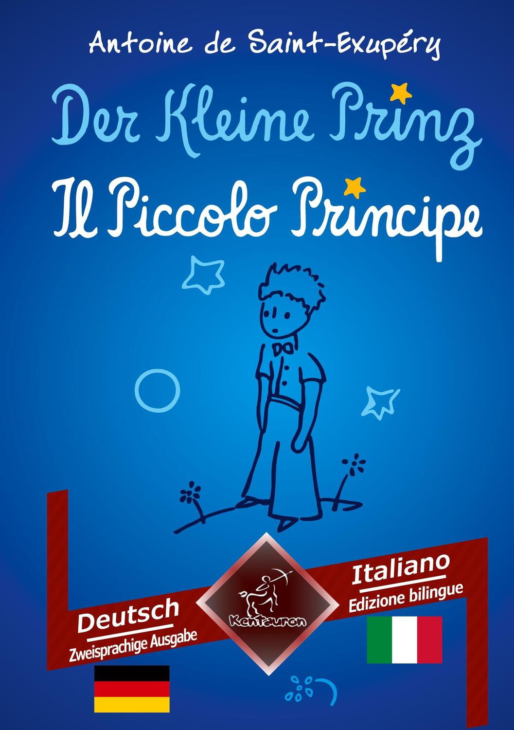 Cover: 9783754600283 | Der Kleine Prinz - Il Piccolo Principe | Saint-Exupéry (u. a.) | Buch