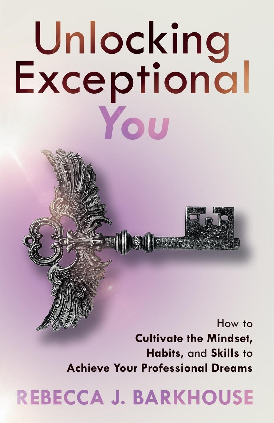 Cover: 9781068937200 | Unlocking Exceptional You | Rebecca J. Barkhouse | Taschenbuch | 2024