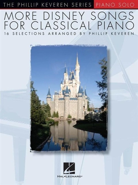 Cover: 9781617806001 | More Disney Songs for Classical Piano: Arr. Phillip Keveren the...