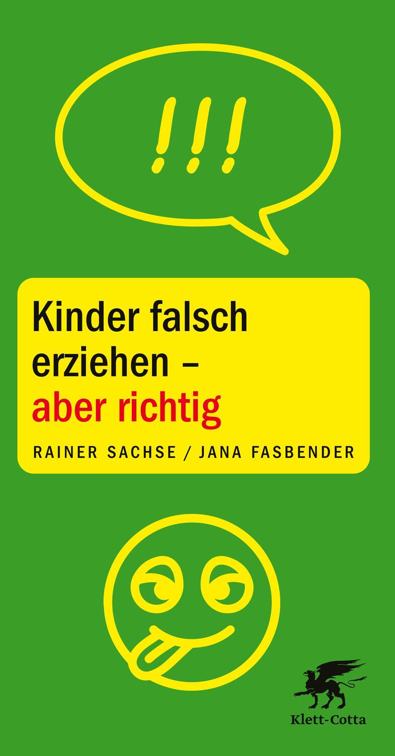 Cover: 9783608986624 | Kinder falsch erziehen - aber richtig | Rainer Sachse (u. a.) | Buch