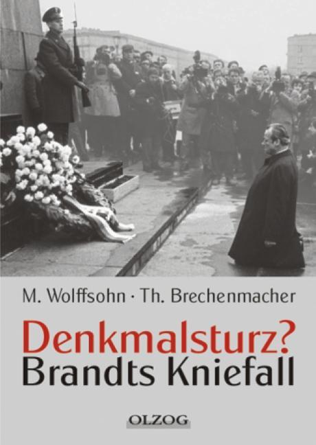 Cover: 9783957680129 | Denkmalsturz? | Brandts Kniefall | Michael Wolfsohn (u. a.) | Buch