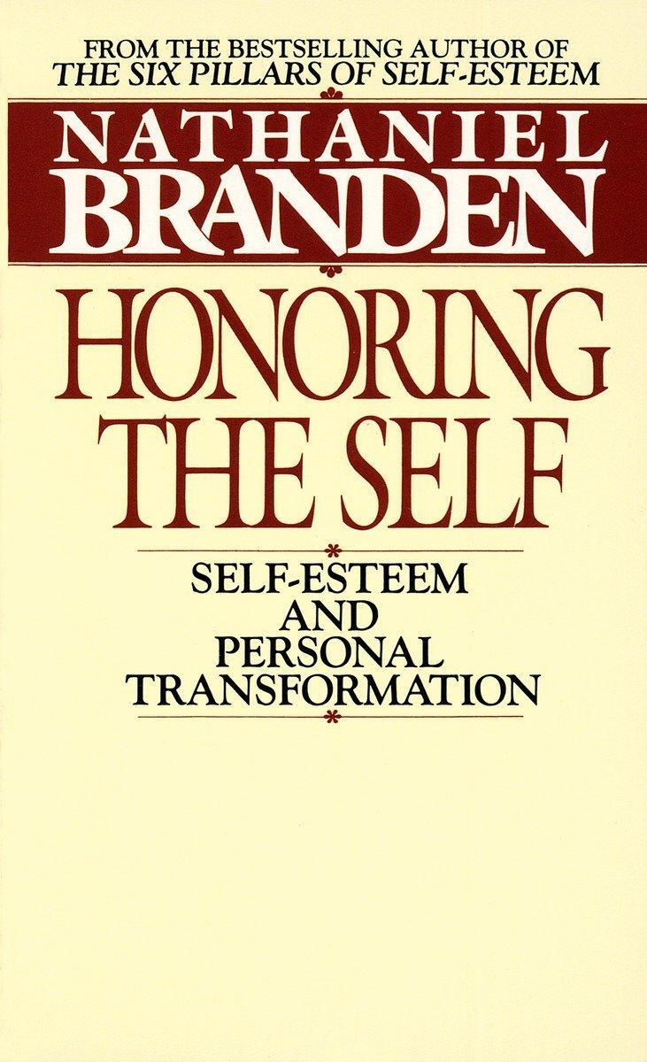 Cover: 9780553268140 | Honoring the Self | The Pyschology of Confidence and Respect | Branden
