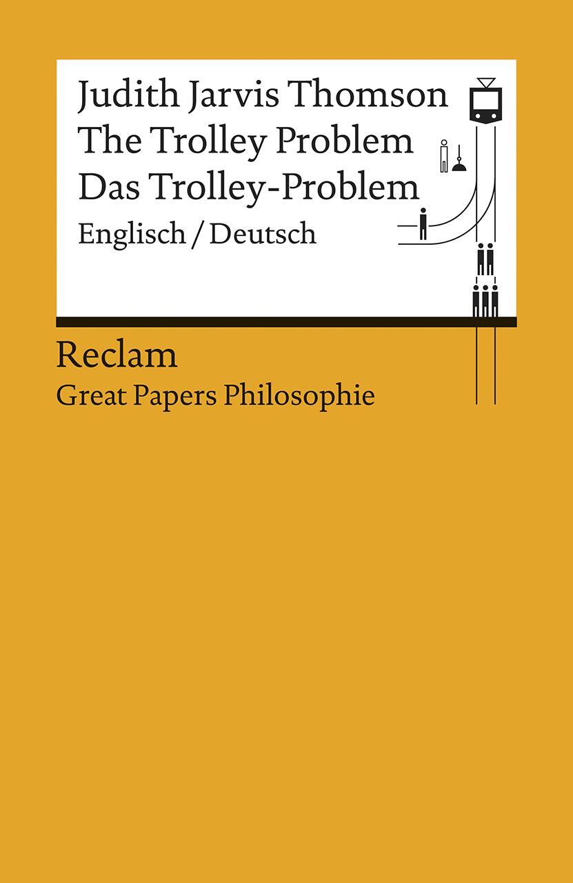 Cover: 9783150196588 | The Trolley Problem / Das Trolley-Problem | Judith Jarvis Thomson