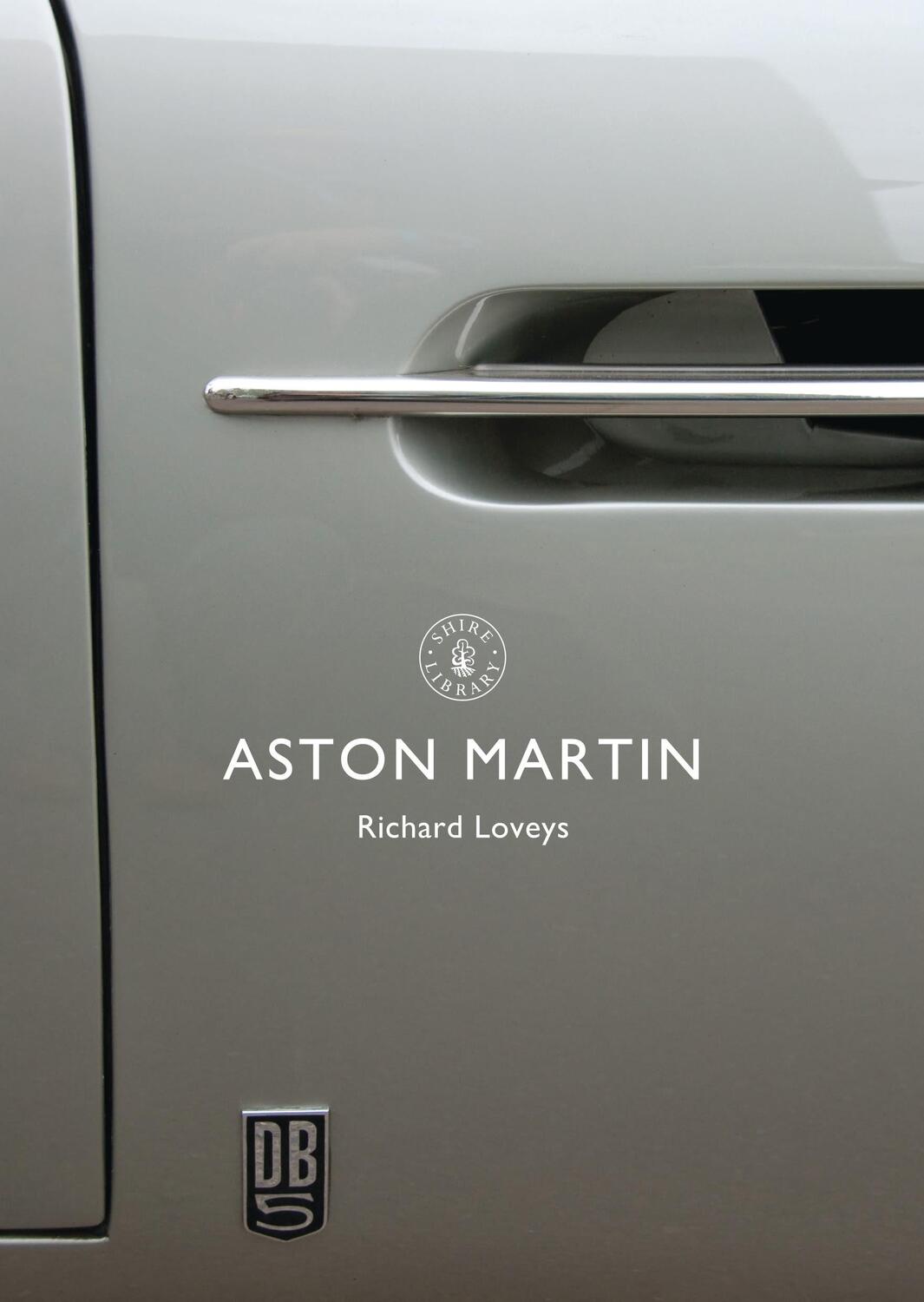 Cover: 9780747815051 | Aston Martin | Richard Loveys | Taschenbuch | Shire Library | Englisch