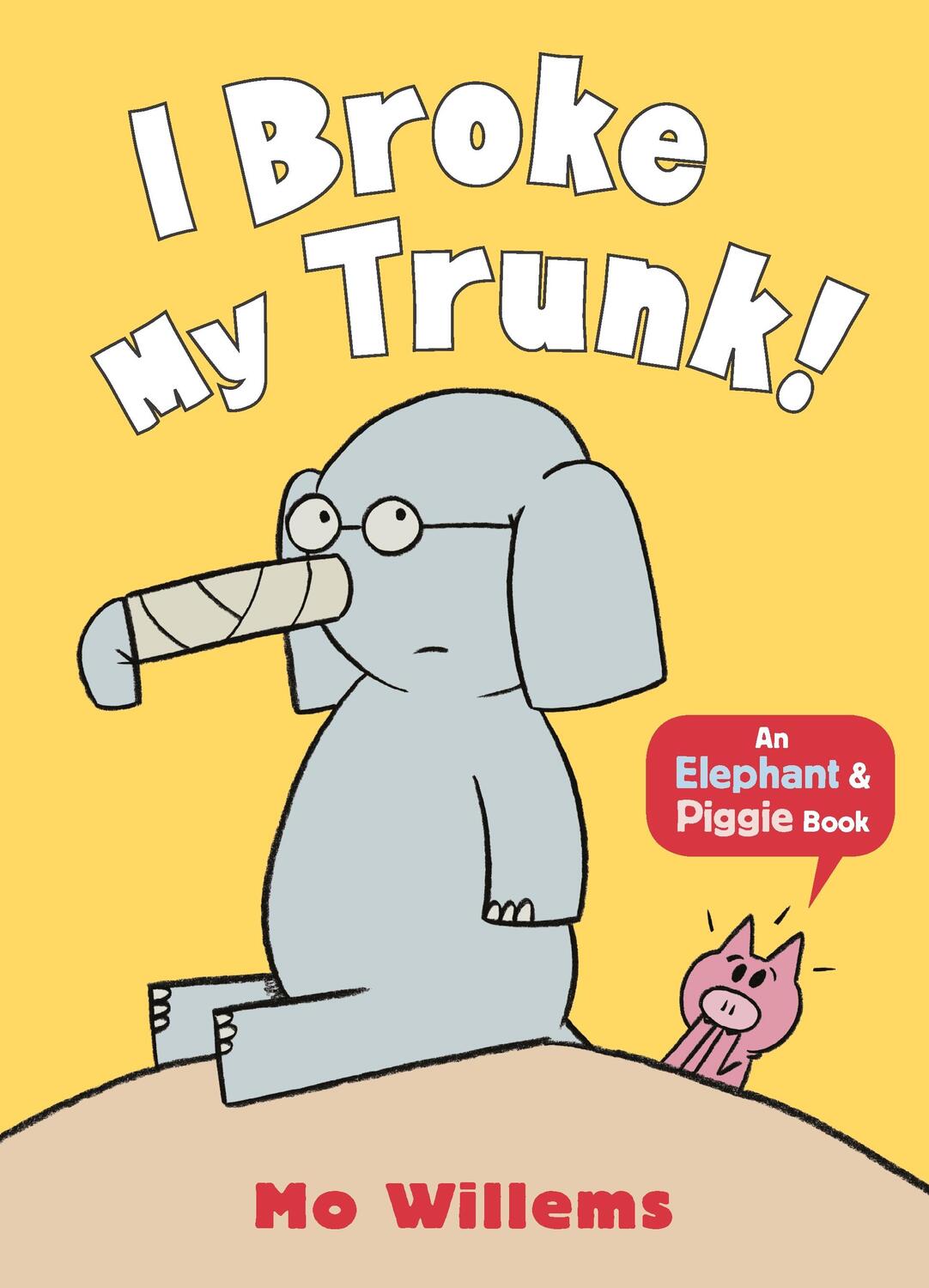 Cover: 9781406373592 | I Broke My Trunk! | Mo Willems | Taschenbuch | Elephant and Piggie
