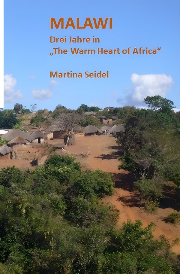 Cover: 9783759819963 | Malawi | Drei Jahre in "The Warm Heart of Africa". DE | Martina Seidel