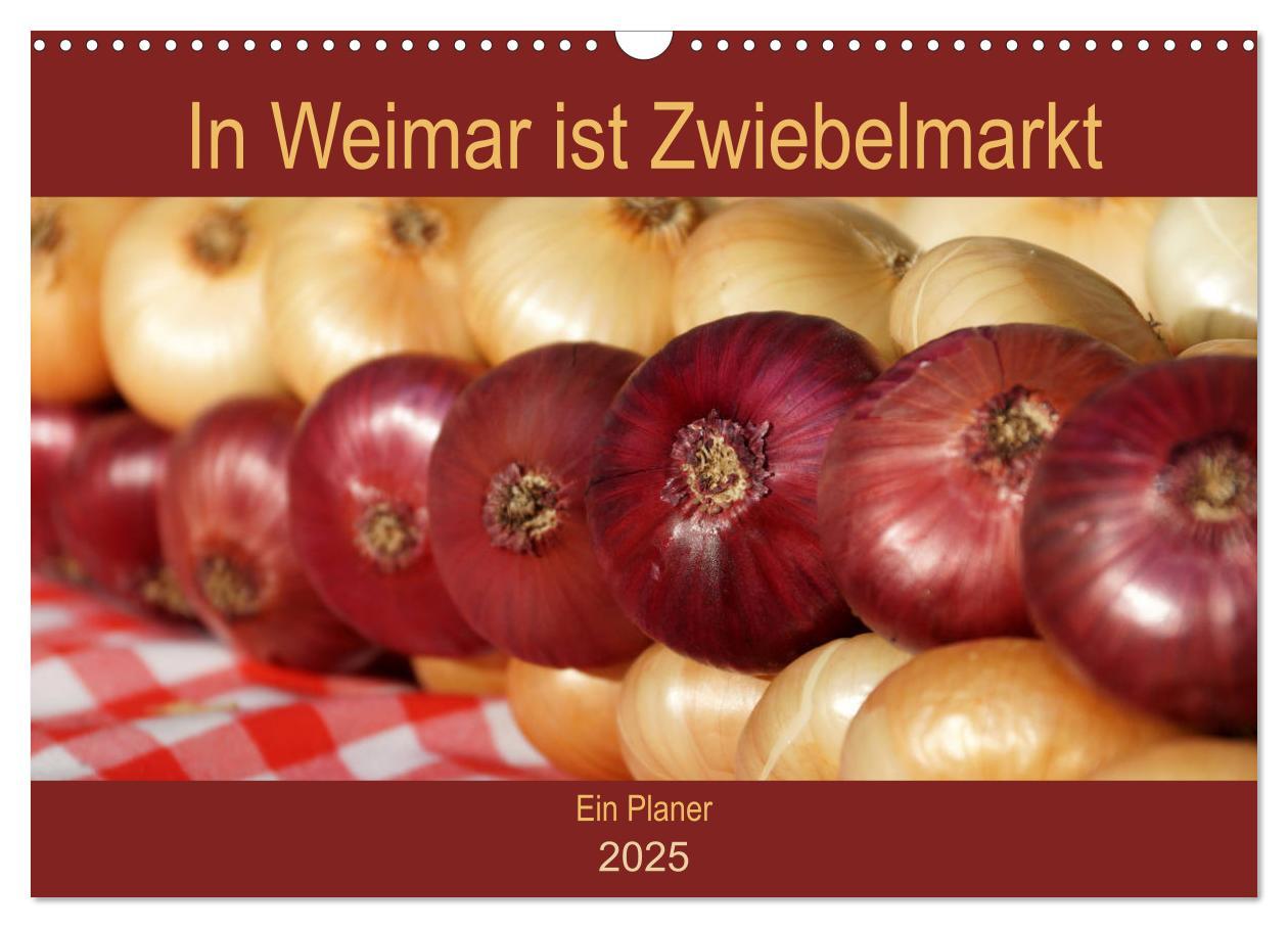 Cover: 9783435342525 | In Weimar ist Zwiebelmarkt (Wandkalender 2025 DIN A3 quer),...