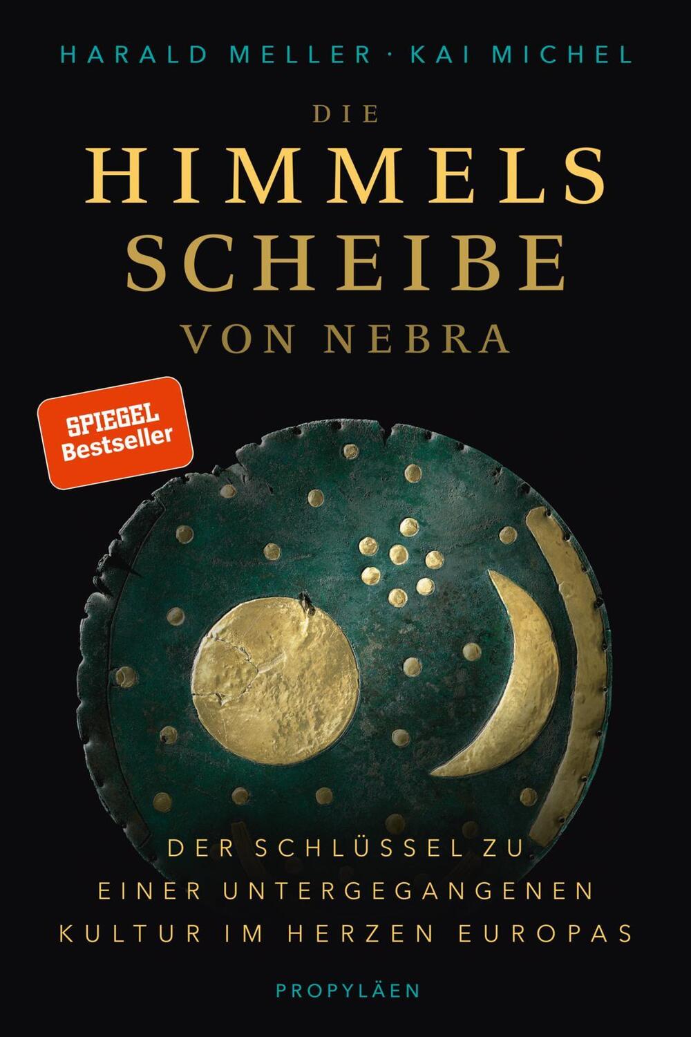 Cover: 9783549076460 | Die Himmelsscheibe von Nebra | Harald Meller (u. a.) | Buch | 384 S.