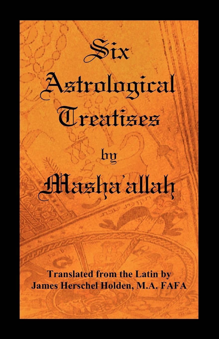 Cover: 9780866905985 | Six Astrological Treatises by Masha'allah | Masha'allah | Taschenbuch