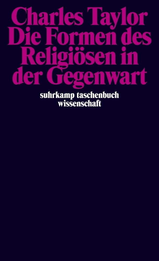 Cover: 9783518291689 | Die Formen des Religiösen in der Gegenwart | Charles Taylor | Buch