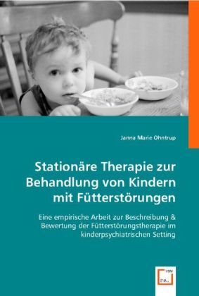 Cover: 9783836482202 | Stationäre Therapie zur Behandlung von Kindern mit Fütterstörungen