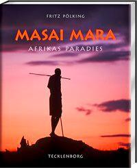 Cover: 9783934427525 | Masai Mara | Afrikas Paradies | Fritz Pölking | Buch | Deutsch | 2005