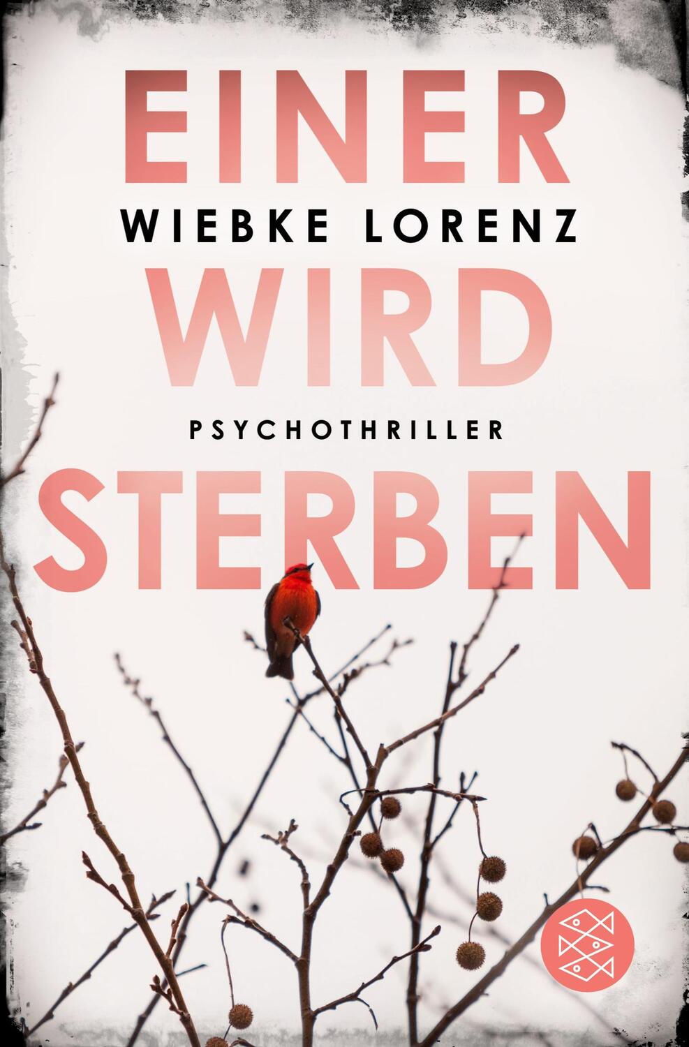 Cover: 9783596036981 | Einer wird sterben | Psychothriller | Wiebke Lorenz | Taschenbuch
