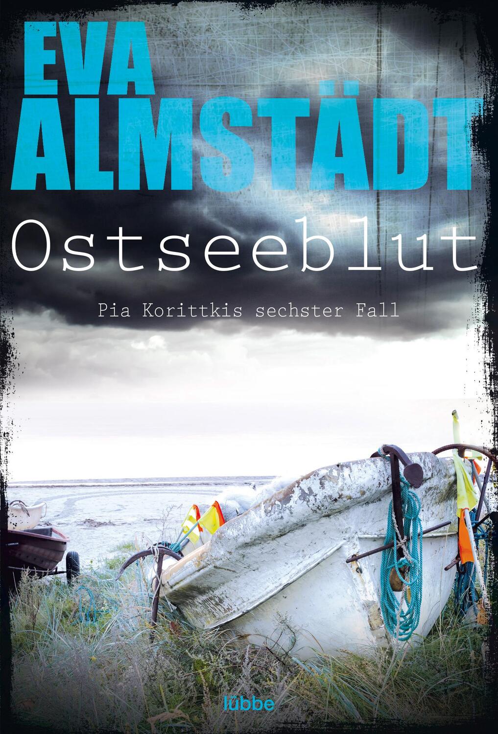 Cover: 9783404171750 | Ostseeblut | Pia Korittkis sechster Fall. Kriminalroman | Eva Almstädt