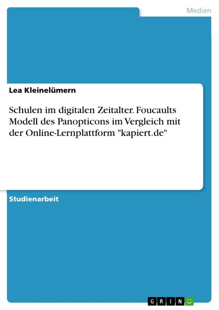 Cover: 9783346438201 | Schulen im digitalen Zeitalter. Foucaults Modell des Panopticons im...