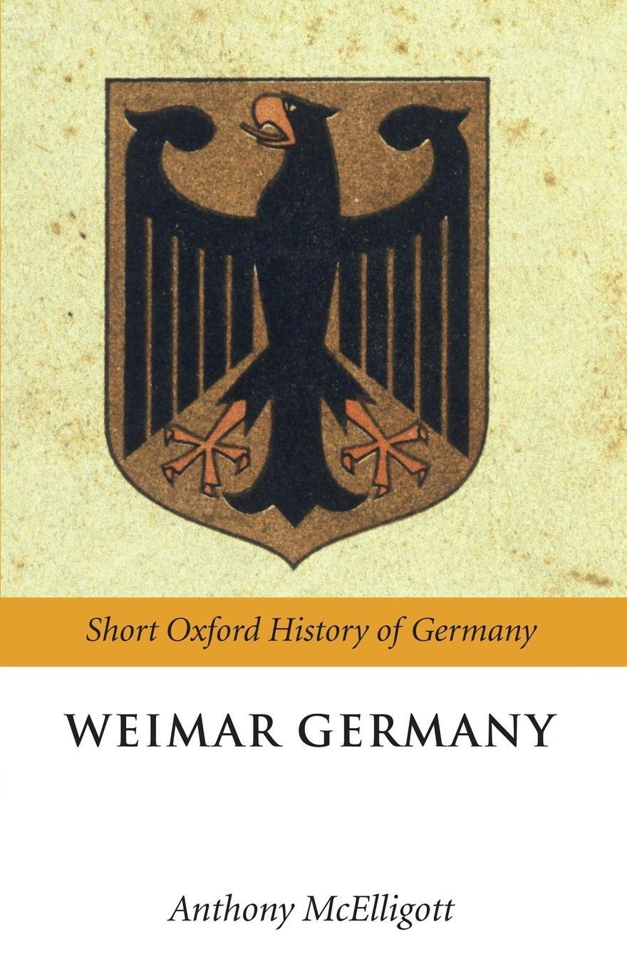 Cover: 9780199280070 | Weimar Germany | Anthony Mcelligott | Taschenbuch | Paperback | 2013