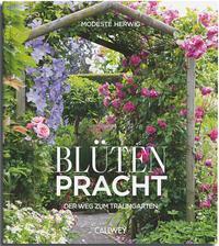 Cover: 9783766727084 | Blütenpracht | Der Weg zum Traumgarten | Modeste Herwig | Buch | 2024