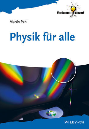 Cover: 9783527412358 | Physik für alle | Martin Pohl | Taschenbuch | 282 S. | Deutsch | 2014