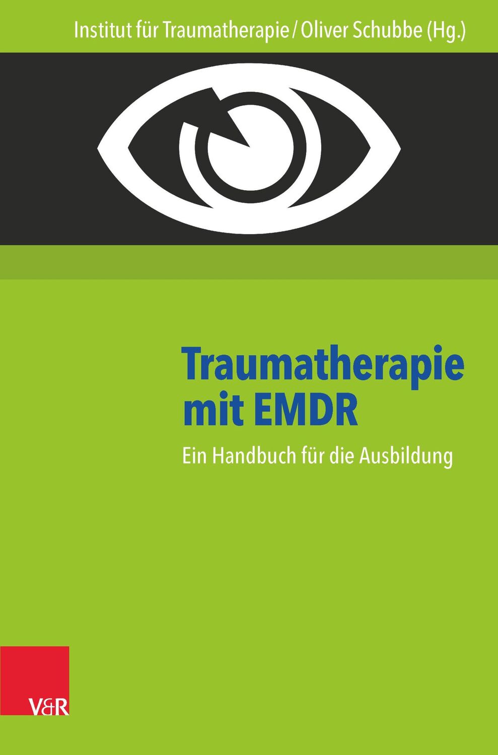 Cover: 9783525462737 | Traumatherapie mit EMDR | Oliver Schubbe (u. a.) | Taschenbuch | 2016