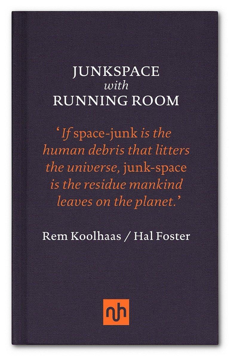 Cover: 9781907903762 | Junkspace with Running Room | Hal Foster (u. a.) | Buch | Englisch