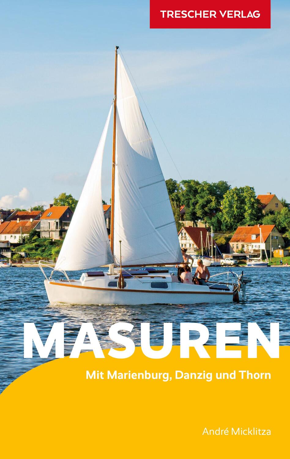 Cover: 9783897945494 | Reiseführer Masuren | Mit Marienburg, Danzig und Thorn | Micklitza