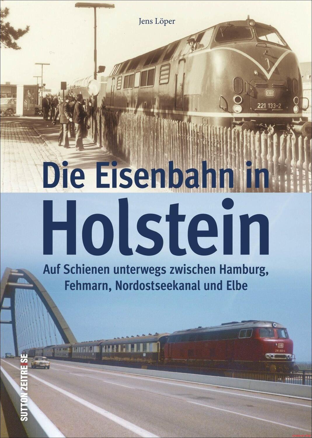 Cover: 9783963034732 | Die Eisenbahn in Holstein | Jens Löper | Taschenbuch | 128 S. | 2023