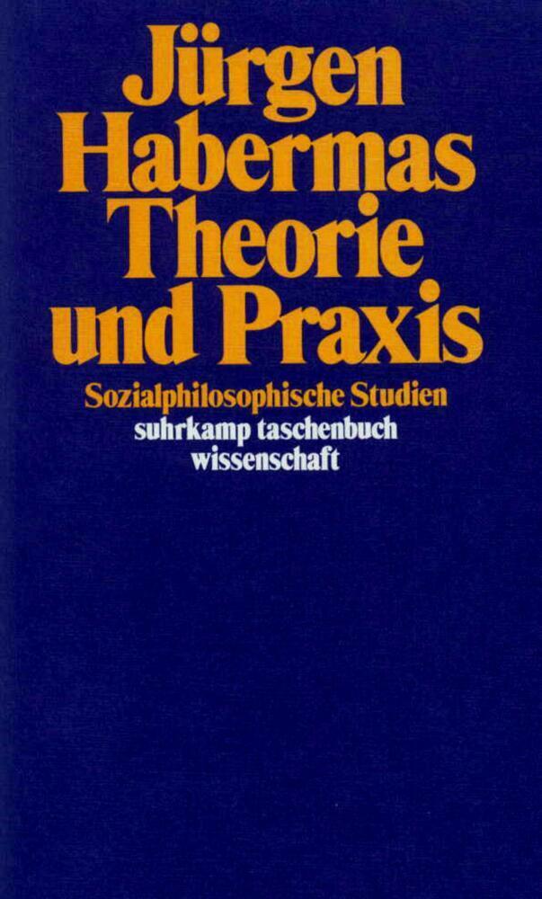 Cover: 9783518278437 | Theorie und Praxis | Sozialphilosophische Studien | Jürgen Habermas