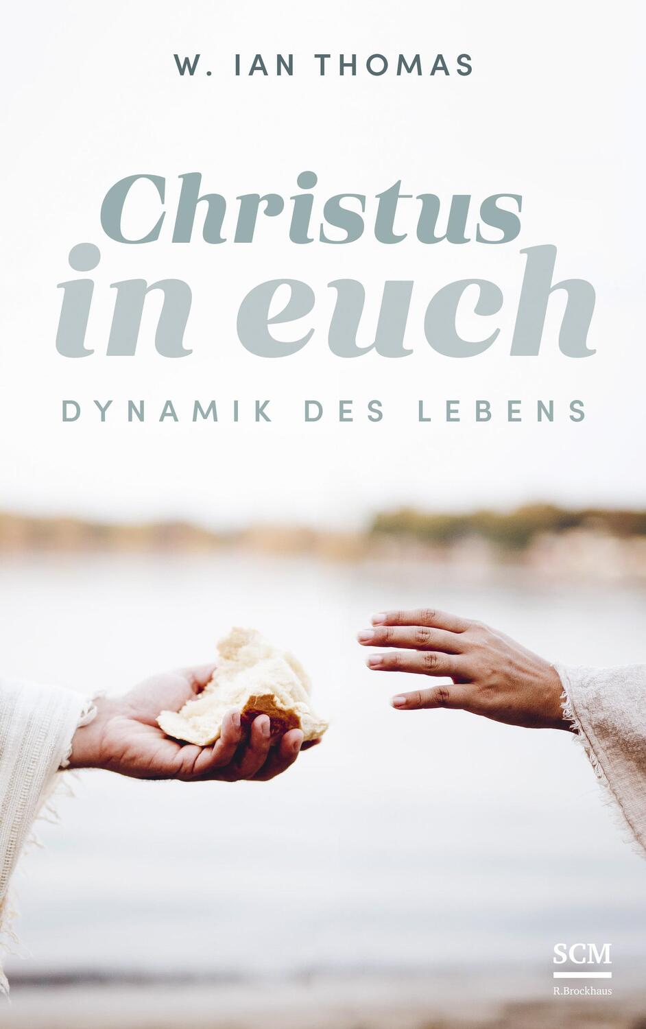 Cover: 9783417010213 | Christus in euch | Dynamik des Lebens | W. Ian Thomas | Buch | 160 S.
