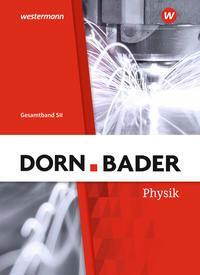 Cover: 9783141523768 | Dorn / Bader Physik SII. Gesamtband: Schülerband. Allgemeine Ausgabe