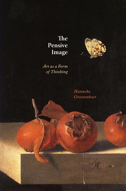Cover: 9780226829449 | The Pensive Image | Art as a Form of Thinking | Hanneke Grootenboer