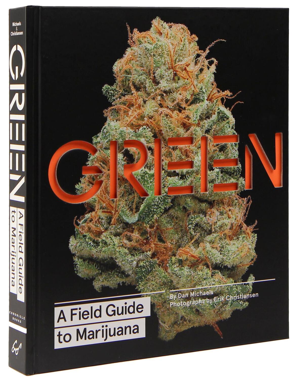 Cover: 9781452134055 | Green: A Field Guide to Marijuana | Dan Michaels | Buch | Gebunden