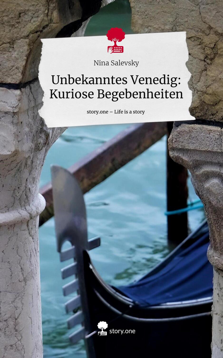 Cover: 9783711502902 | Unbekanntes Venedig: Kuriose Begebenheiten. Life is a Story -...