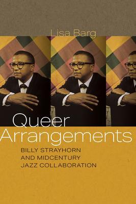 Cover: 9780819500649 | Queer Arrangements | Billy Strayhorn and Midcentury Jazz Collaboration
