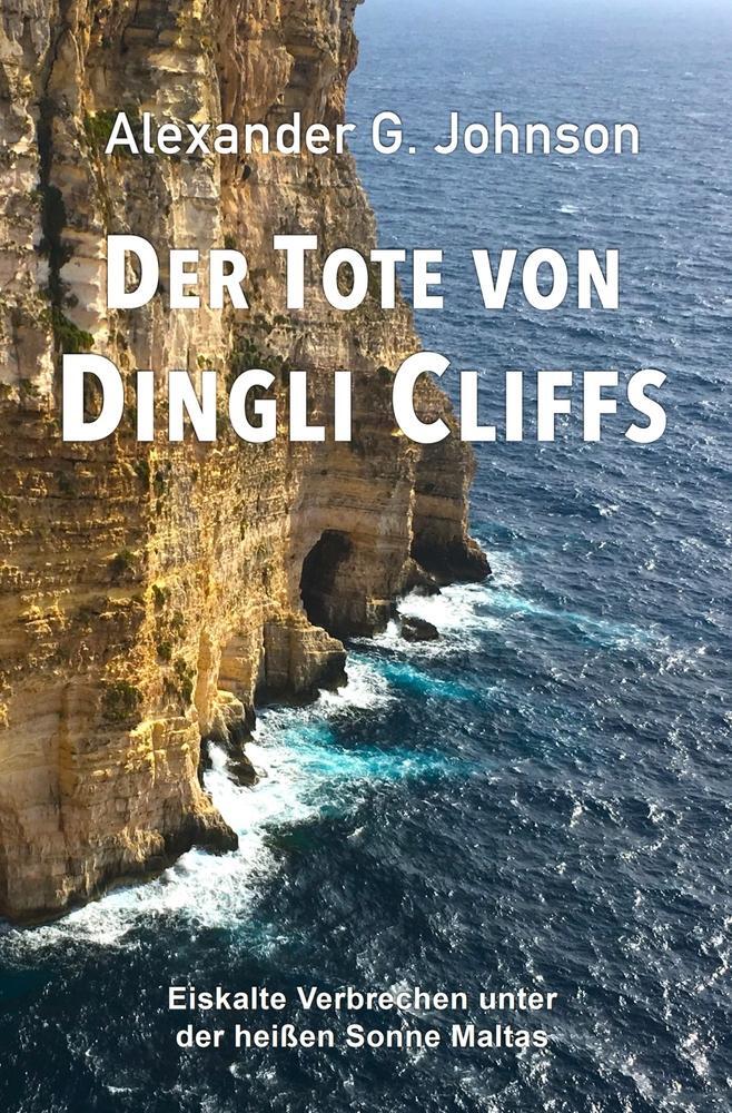 Cover: 9783757976248 | Der Tote von Dingli Cliffs | Alexander G. Johnson | Taschenbuch | 2023