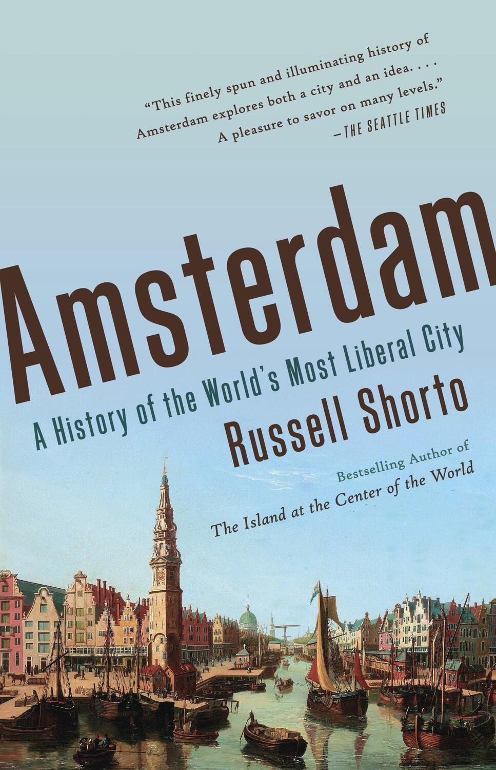 Cover: 9780307743756 | Amsterdam | A History of the World's Most Liberal City | Shorto | Buch