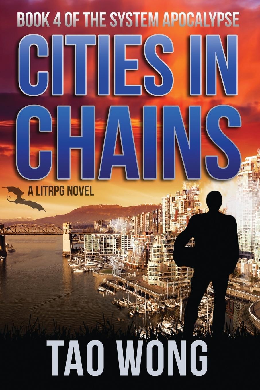 Cover: 9781775380900 | Cities in Chains | An Apocalyptic LitRPG | Tao Wong | Taschenbuch