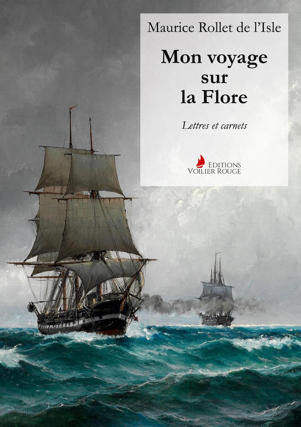 Cover: 9782940744039 | Mon voyage sur la Flore | Lettres et carnets | l'Isle | Taschenbuch