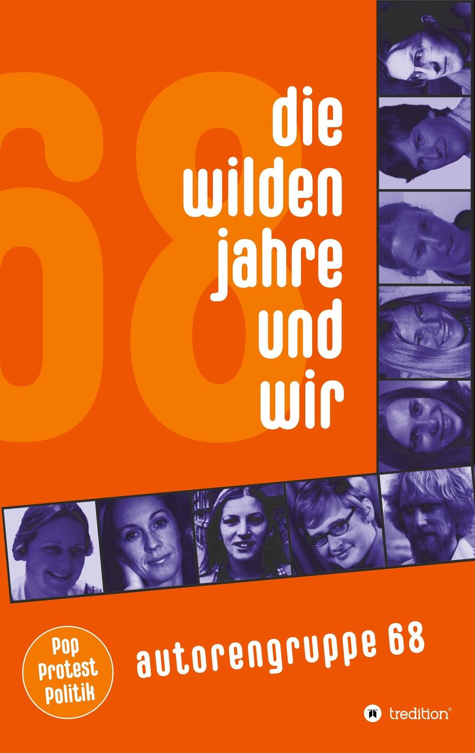 Cover: 9783347033115 | Die wilden Jahre und wir | Pop, Protest und Politik | Autorengruppe 68