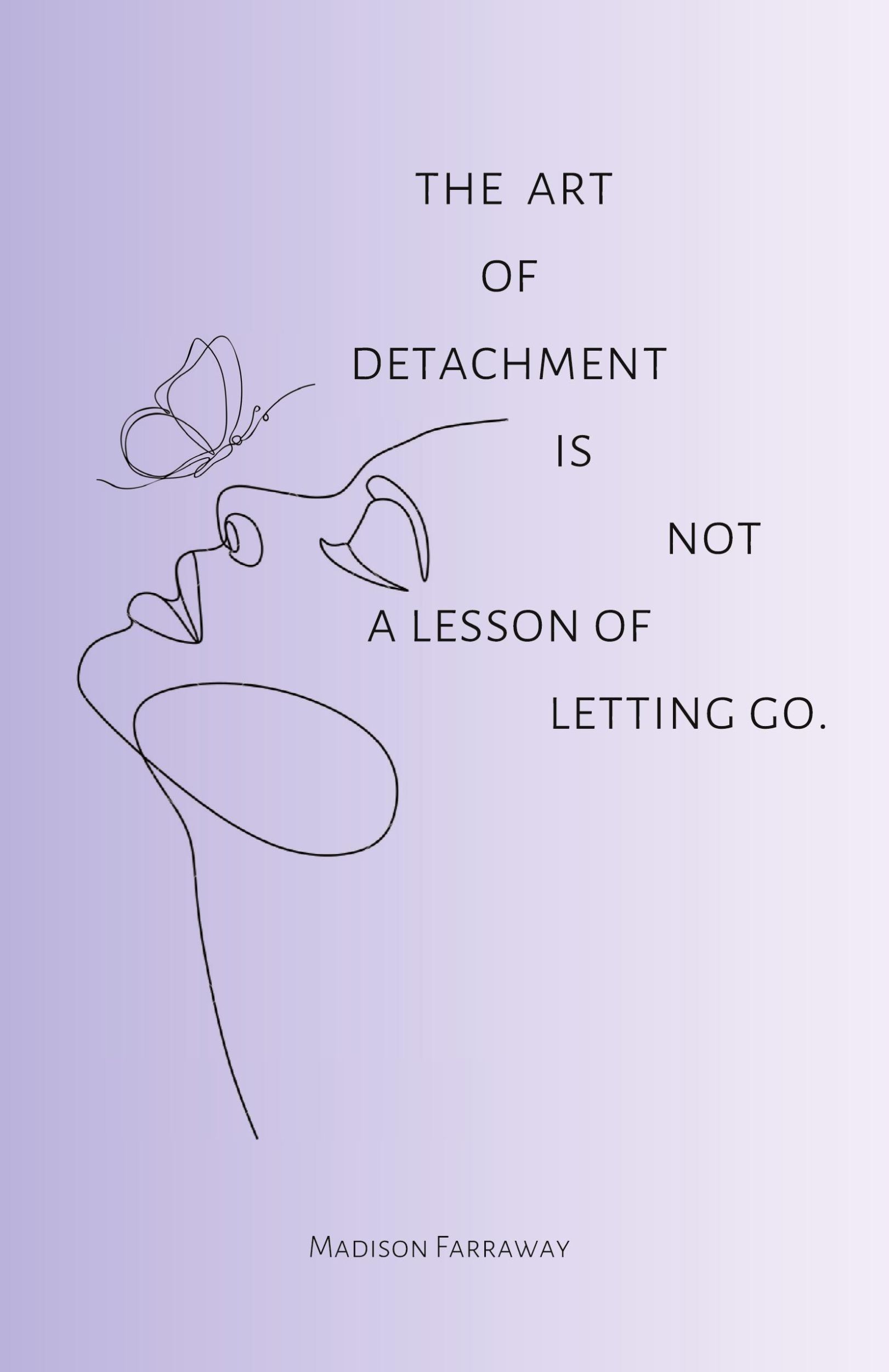 Cover: 9781738877010 | The art of detachment, is not a lesson of letting go | Farraway | Buch