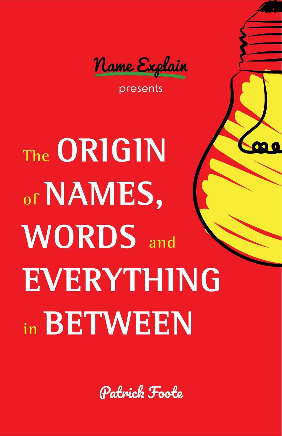 Cover: 9781642501384 | The Origin of Names, Words and Everything in Between: (Name...