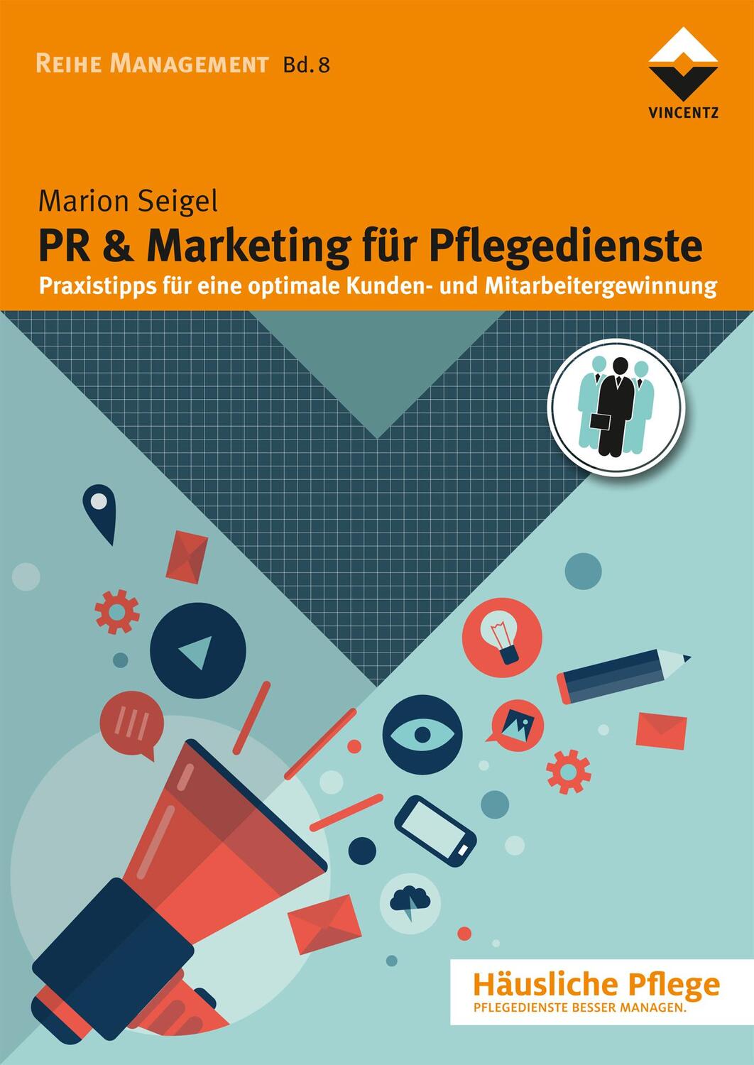 Cover: 9783866303423 | PR &amp; Marketing für Pflegedienste | Marion Seigel | Taschenbuch | 2014