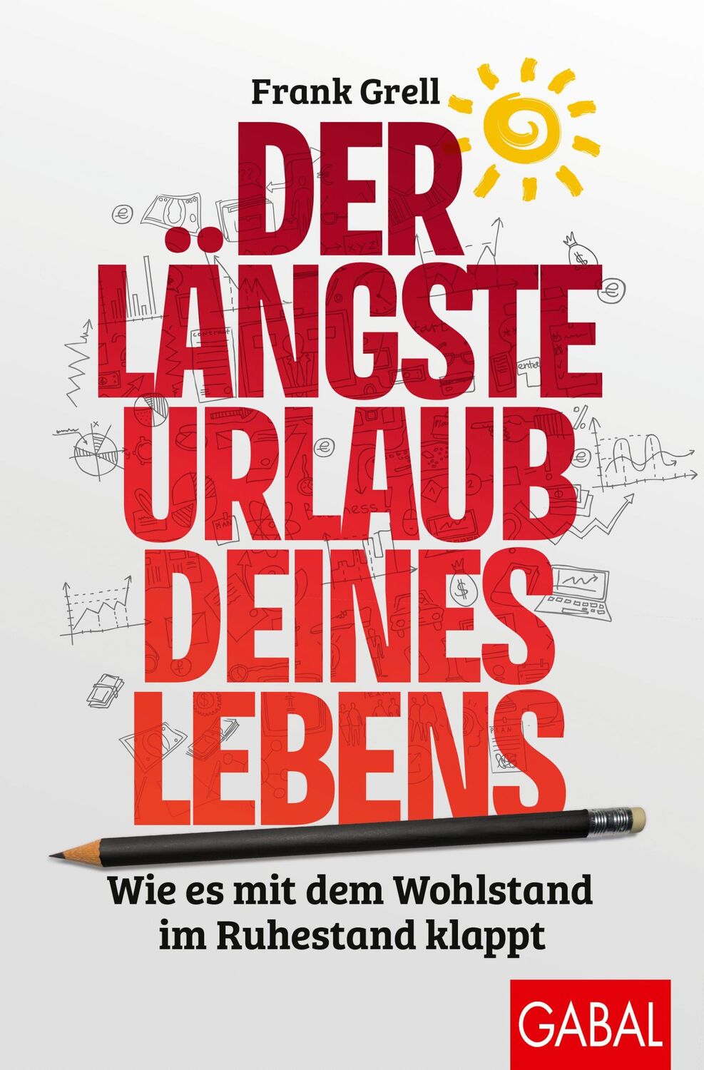 Cover: 9783967391282 | Der längste Urlaub deines Lebens | Frank Grell | Taschenbuch | 208 S.