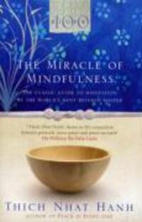 Cover: 9781846041068 | The Miracle Of Mindfulness | Thich Nhat Hanh | Taschenbuch | Englisch