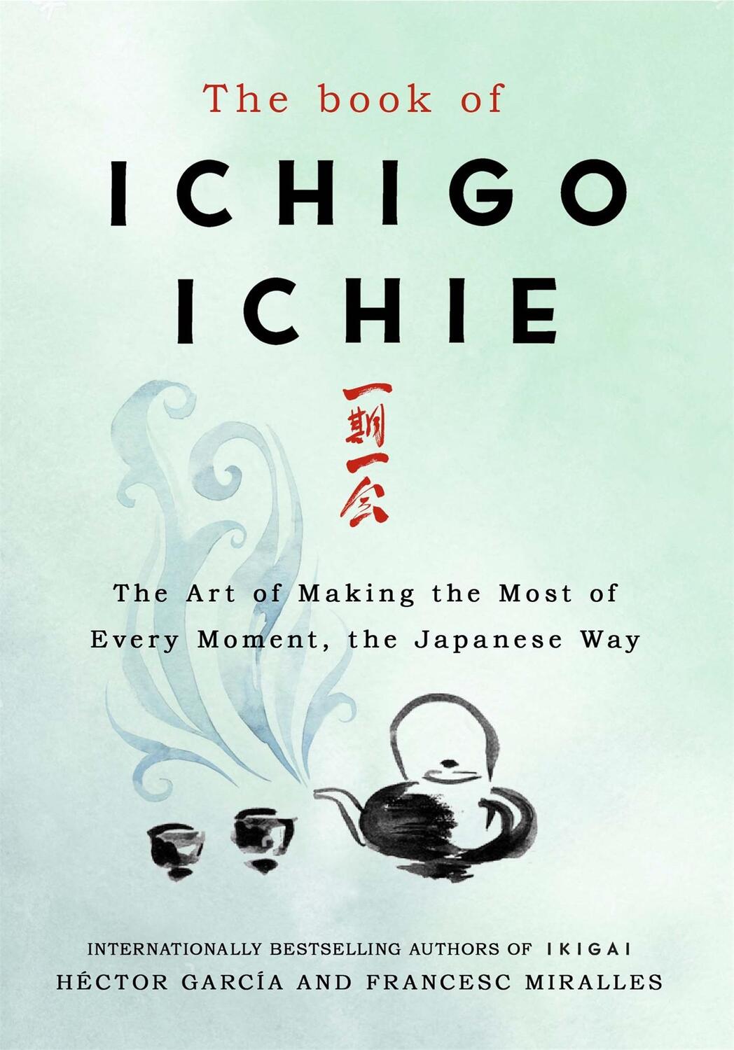 Cover: 9781529401295 | The Book of Ichigo Ichie | Francesc Miralles (u. a.) | Buch | Gebunden