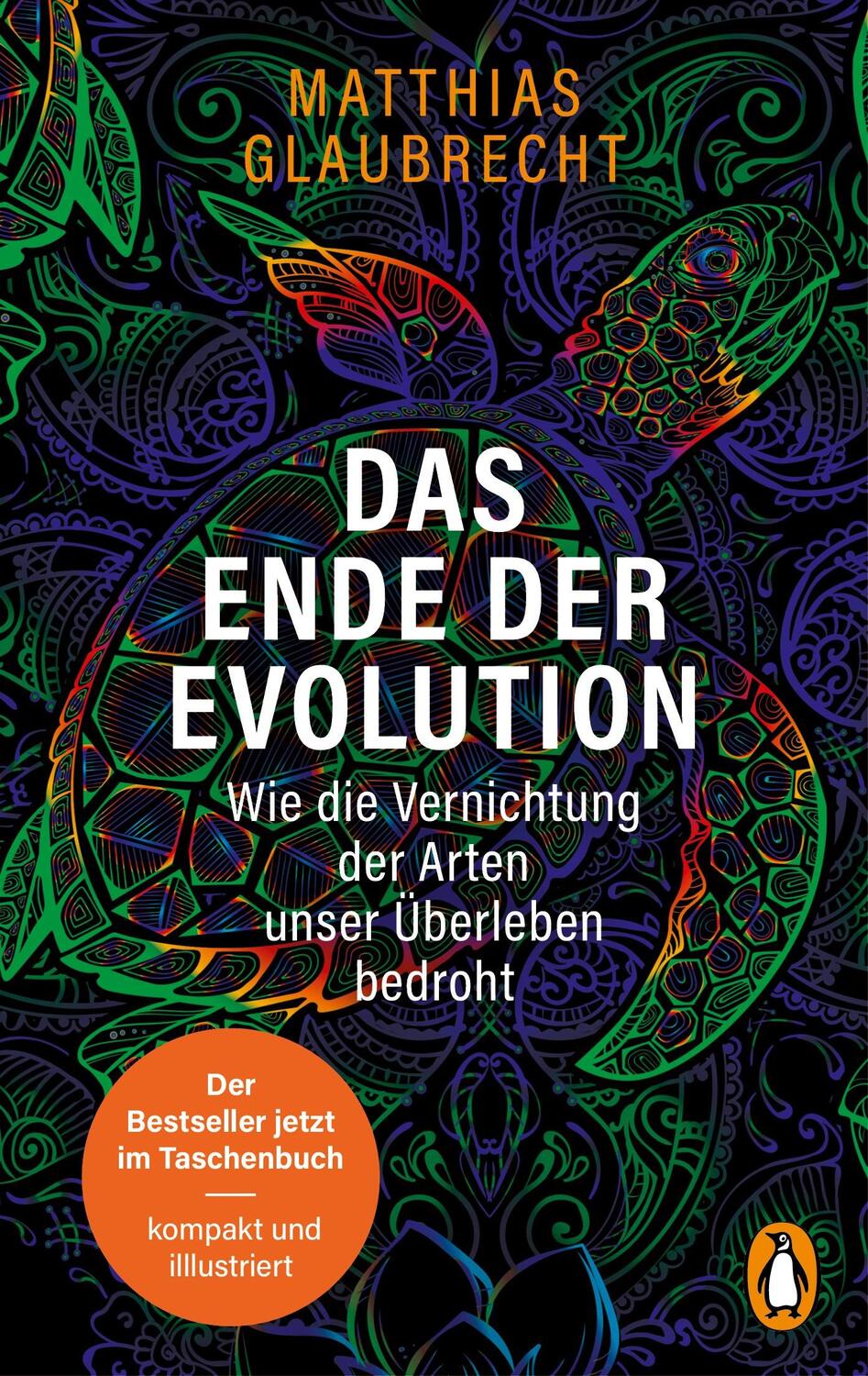 Cover: 9783328109242 | Das Ende der Evolution | Matthias Glaubrecht | Taschenbuch | 560 S.