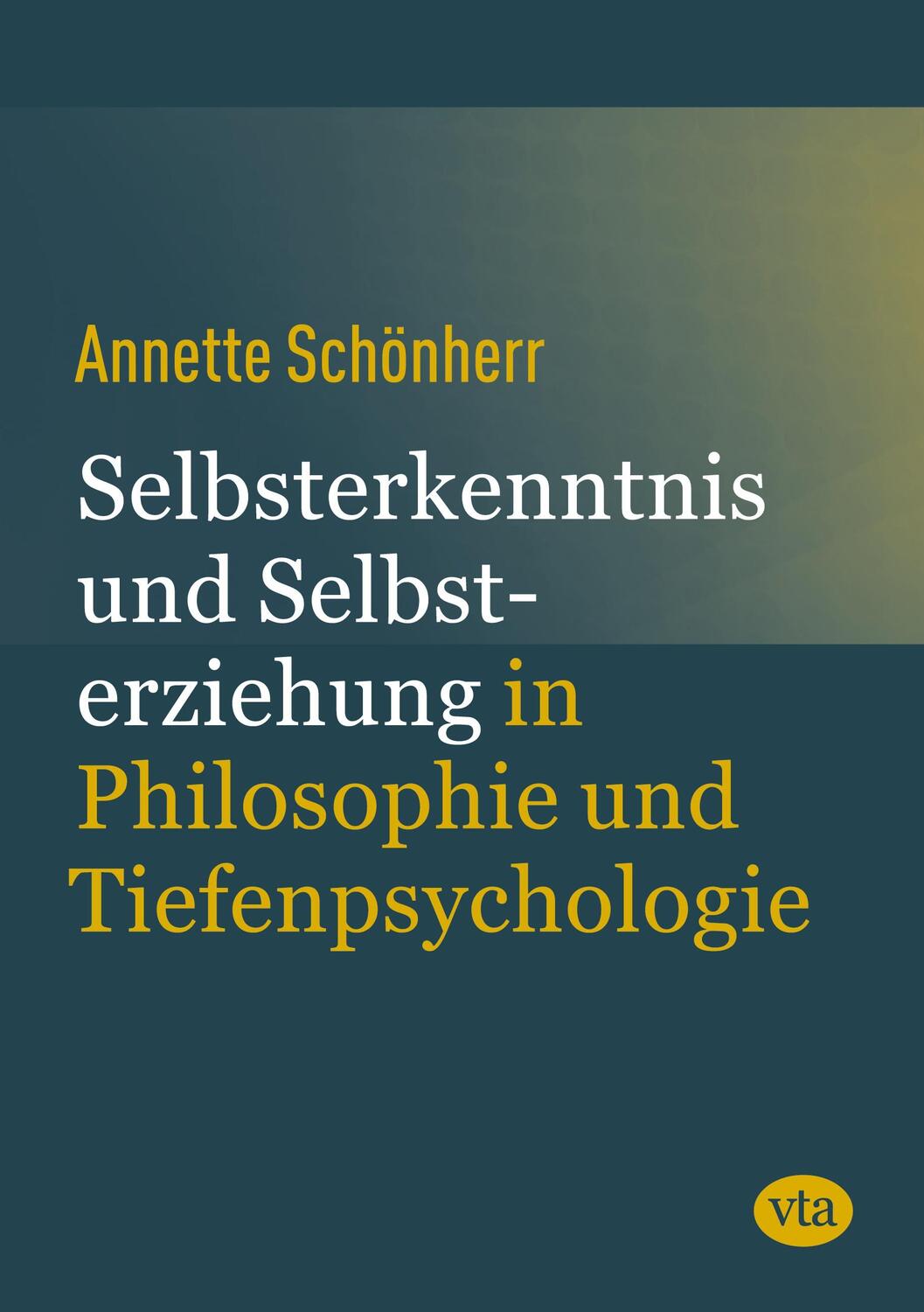 Cover: 9783946130369 | Selbsterkenntnis und Selbsterziehung | Annette Schönherr | Buch | 2021
