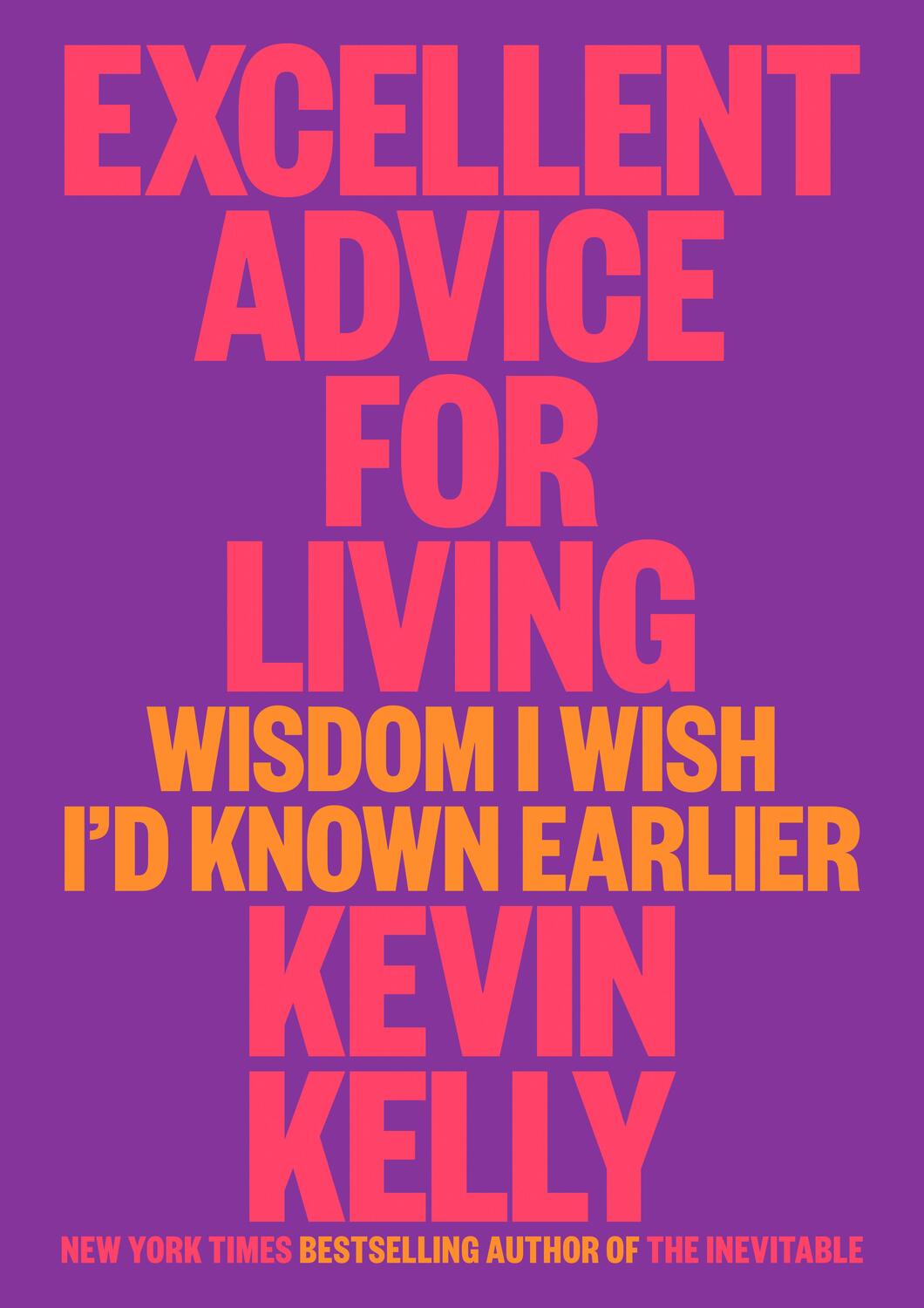 Cover: 9780593654521 | Excellent Advice for Living: Wisdom I Wish I'd Known Earlier | Kelly
