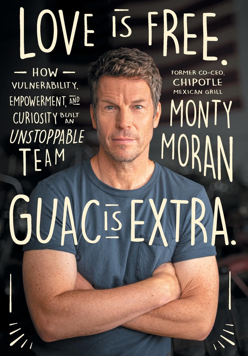 Cover: 9781544515953 | Love Is Free. Guac Is Extra. | Monty Moran | Buch | Englisch | 2020