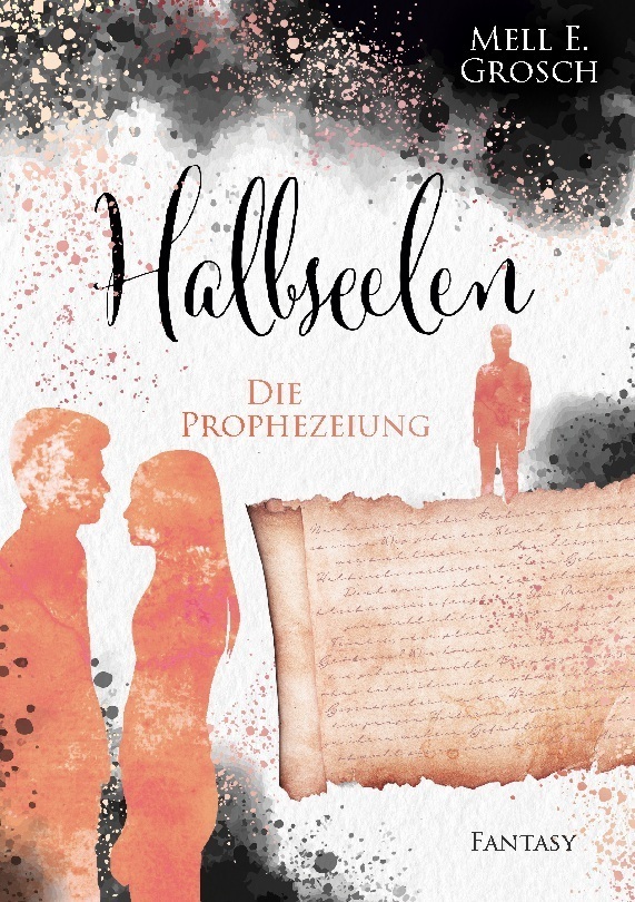 Cover: 9783756225101 | Halbseelen | Die Prophezeiung | Mell E. Grosch | Taschenbuch | 676 S.